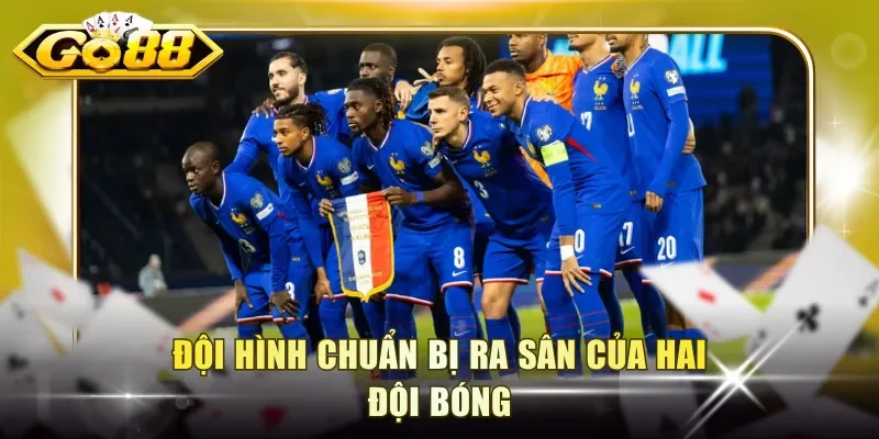Đội hình chuẩn bị ra sân của hai đội bóng