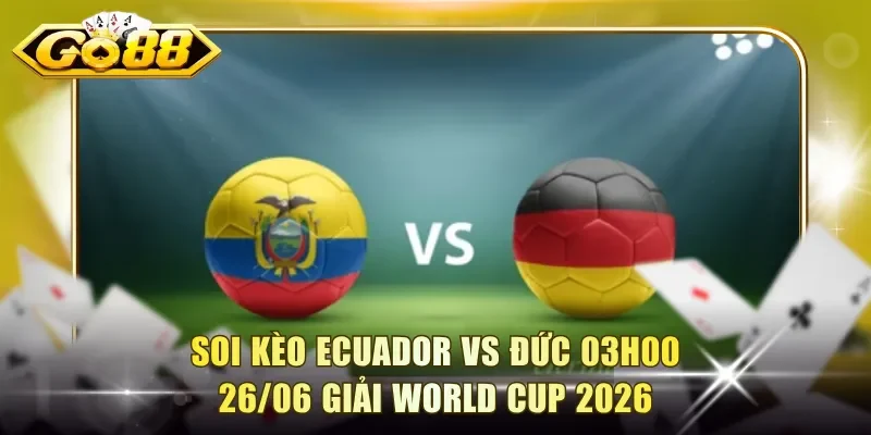 Ecuador vs Đức