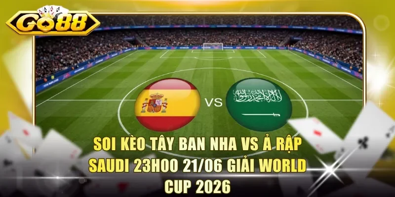 Tây Ban Nha vs Ả Rập Saudi